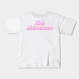 Y2k High Maintenance Kids T-Shirt